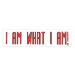 סטיקר I AM WHAT I AM